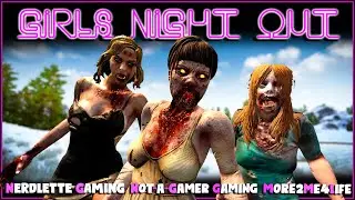 7 Days to Die | Girl's Night Out - Day 1 | An All Lady Multiplayer Series