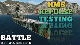 Battle of Warships - How to play with HMS Repulse in better way