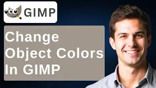 How To Change Color Of Objects In An Image In GIMP [2026 Guide]
