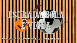PROGRAMA ESTRADA BOLA & VIOLA | 10-01-2026 com Paulo Barrichello e Pâmela Mendes