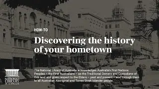 How to: Discovering the history of your hometown