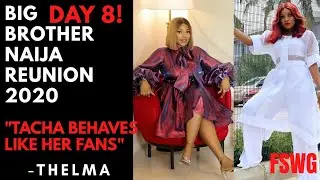 BBNAIJA REUNION 2020 DAY 8 | THELMA SAYS 