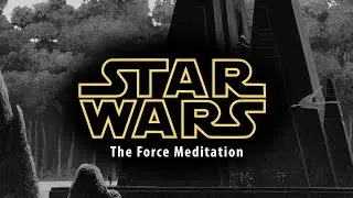 The Force Meditation