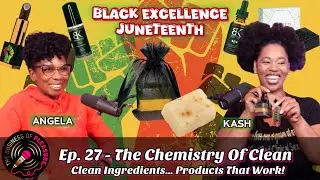 Ep. 27 - The Chemistry of Clean - featuring Angela Solomon