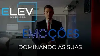 DOMINANDO AS SUAS EMOÇÕES