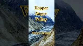 Hopper Glaciers - One of the Largest Glaciers on the Earth - Nagar Valley Gilgit