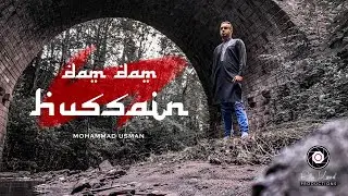 Dam Dam Hussain - Mohammad Usman (Official Video) | Alia Kanwal Productions | 4K