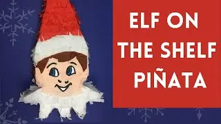 DIY Elf Pi&ntilde;ata - Easy elf on the shelf idea