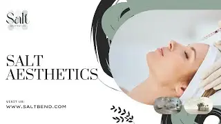 Salt Aesthetics - Medical Spa Bend, OR | Med Spa | Medical Aesthetics Bend Oregon | Med Spa services