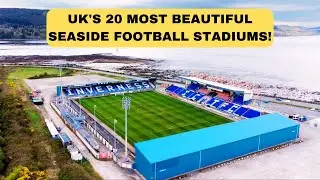 Football Stadiums In The UK With Stunning Sea Views (Part 1)
