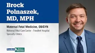 Dr. Brock Polnaszek, maternal fetal medicine
