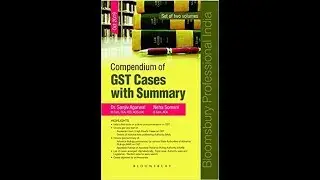 Compendium of GST Cases with Summary oct 2019 edition