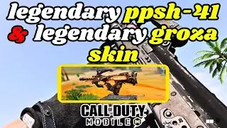Codm legendary groza & Codm ppsh 41