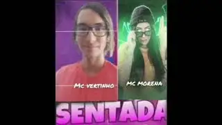 sentada Mc Vertinho, Mc Morena