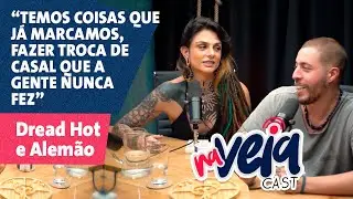 DREAD HOT & ALEM&Atilde;O - COMO FAZ COM O CI&Uacute;MES? - #cortesnaveia #podcast #cortespodcast #fyp