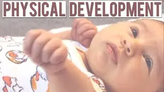 Chid Development - Stages of Physical Development 0-12 months