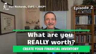 What Are You REALLY Worth? Create Your Financial Inventory, Ep. 2 | Retirement Learning Lab Podcast