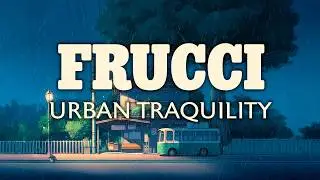 LO-FI FRUCCI | URBAN TRANQUILITY | FULL ALBUM