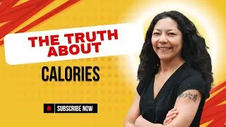 The Truth About Calories - Not All Are Created Equal