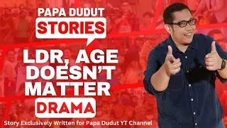 LDR AGE DOESN'T MATTER | PRINCESS | PAPA DUDUT STORIES