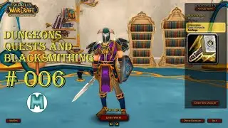 Turtle WoW [006] Paladin Tank doing some Dungeons, Quests and Blacksmithing