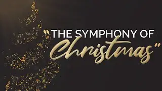 The Symphony of Christmas - 2021 - First Baptist Church - Hammond, IN