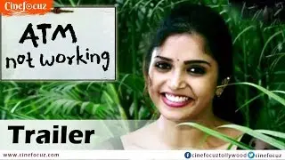 ATM Working Telugu Movie Trailer || Cinefocuz