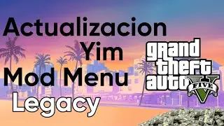 TUTORIAL ACTUALIZACION YIM MOD MENU GTA V LEGACY FUNCIONANDO 2026 EN ESPA&Ntilde;OL