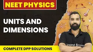 Units and Dimensions - All DPP Solutions in One Shot | NEET Physics | NEET