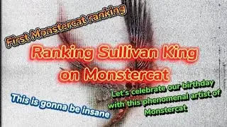 Ranking Sullivan King on Monstercat (Monstercat Artist Ranking #1 + Belated Birthday Special)
