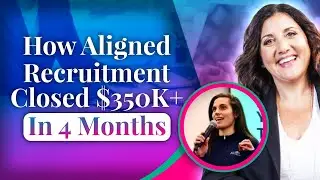 How Aligned Recruitment Closed $350K+ In 4 Months: Recruitment Success Story | Diane Prince