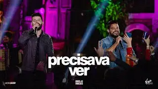 Douglas e Vin&iacute;cius - Precisava Ver - DVD Ao Vivo Em S&atilde;o Paulo