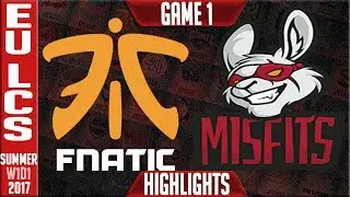 Fnatic vs Misfits Game 1 Highlights - EU LCS Summer Split 2017 W1D1 - FNC vs MF