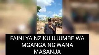 FAINI YA NZIKU UJUMBE WA MGANGA NG'WANA MASANJA