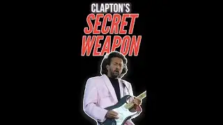 СЕКРЕТНОЕ оружие Эрика Клэптона