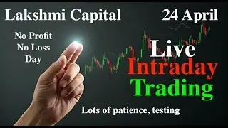 Live Intraday Equity Trading | 24 April  Target Hit hote-hote rahegaya #intradaytrading #stockmarket