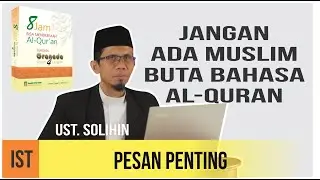 JANGAN ADA SEORANG MUSLIM YANG BUTA BAHASA AL-QURAN