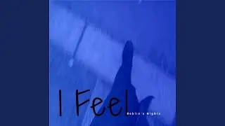 I Feel