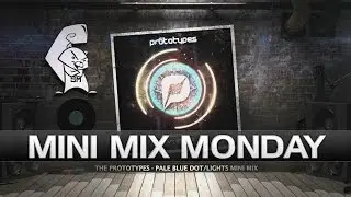 The Prototypes - Pale Blue Dot/Lights [Mini Mix Monday]