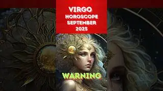 Virgo, Don&rsquo;t Ignore This September 2025 Warning! ⚠️♍ #VirgoSeptember2025 #shorts #youtubeshorts