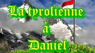 LA TYROLIENNE A DANIEL ( Thierry Monicault) bande son Daniel André
