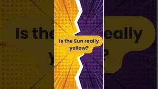 What Color Is the Sun Actually? (Space Myth Busted)
