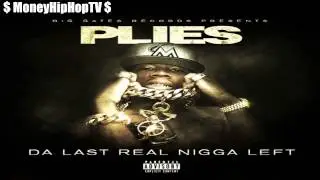 Plies   Whip It Prod  by @ZaytovenBeatz   Da Last Real Nigga Left 2014