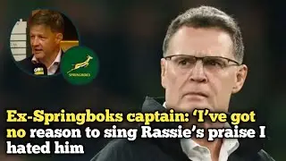 Ex-Springboks captain: &lsquo;I&rsquo;ve got no reason to sing Rassie&rsquo;s praise I hated him&rsquo;