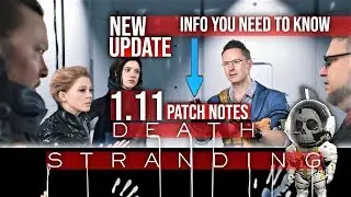 New Death Stranding 1.11 Update Patch Notes Gaming News 2020