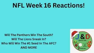 My NFL Week 16 Reactions!