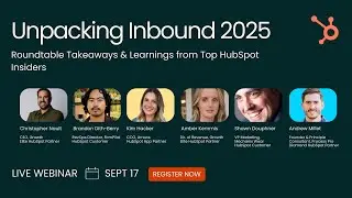 Unpacking HubSpot Inbound 2025: Unfiltered from Customers and Service Providers