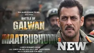 Maatrubhumi Battle of Galwan  salman khan song chitranga#salmamkhansong #newsong #maatrabhumisong