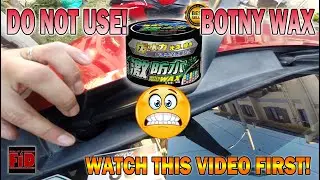 Do not use Botny Hydrophobic Wax - Watch this video first!