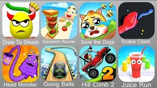 Draw To Smash,Sandwich Runner,Save The Doge,Snake Clash,Head Monster,Going Balls,Hill Climb 2